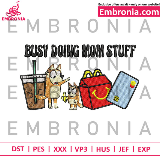 Bingo busy doing mom stuff embroidery
