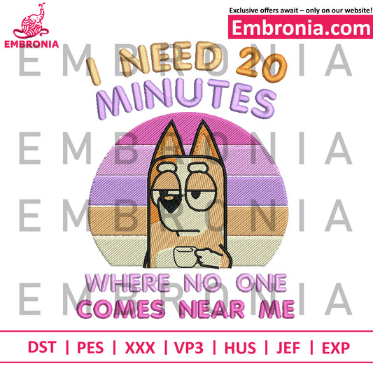 Bingo i need 20 minutes embroidery design